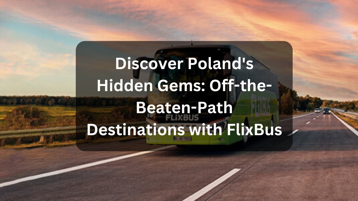 Unveiling Poland's Hidden Gems