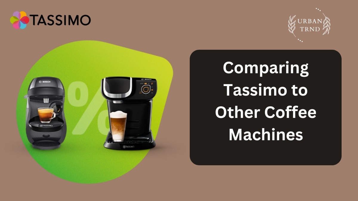 Comparing Tassimo to Other Coffee Machines